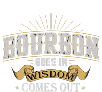 Bourbon Goes In Wisdom Comes Out Vintage Cooling Performance Crew T-Shirt