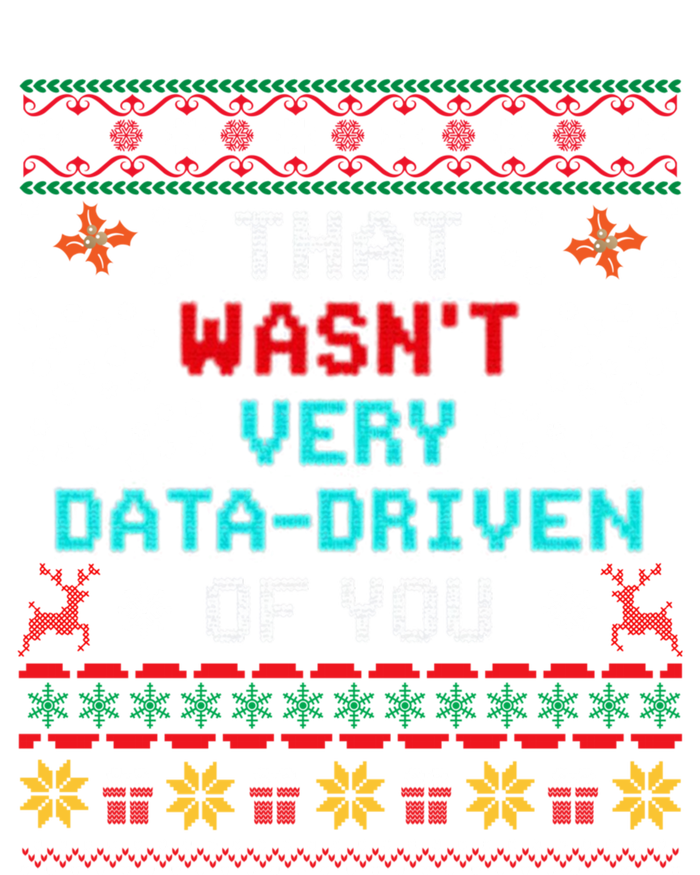 That WasnT Very Data Driven Of You Ugly Sweater Christmas Coaster