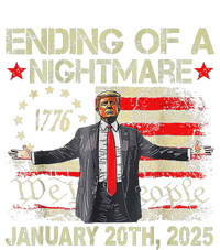 Trump Ending Of A Nightmare January 20th 2025 T-Shirt