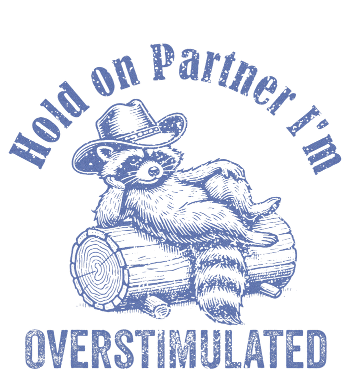 Hold On Partner IM Overstimulated Cowboy Raccoon Vintage T-Shirt