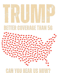 Trump Better Coverage Than 5g Can You Hear Us Now Politics T-Shirt