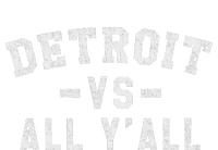 Detroit Vs All Yall For YAll Funny Detroit T-Shirt