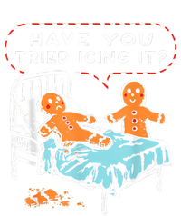 Have You Tried Icing It T-Shirt