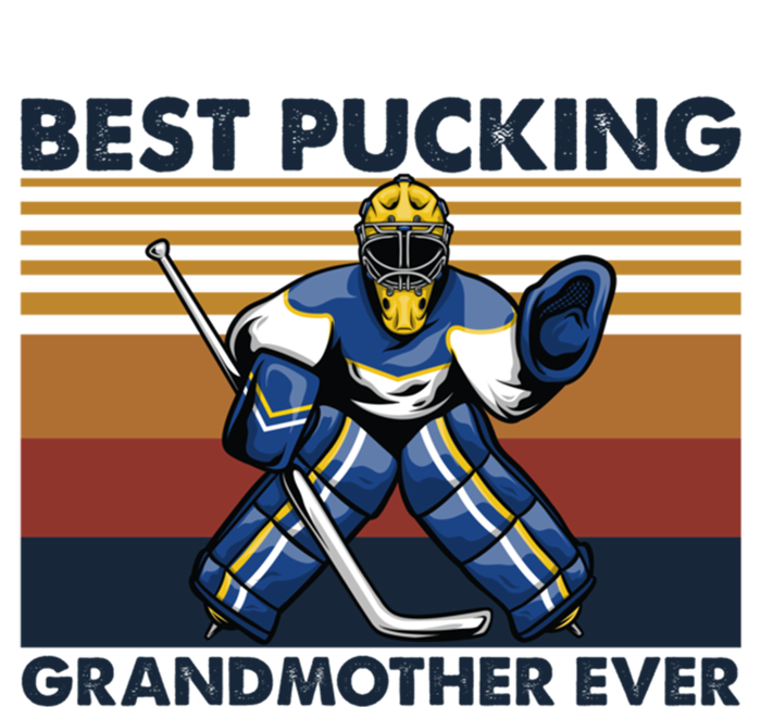 Best Pucking Grandmother Ever Funny Hockey Grandma Saying Gift T-Shirt