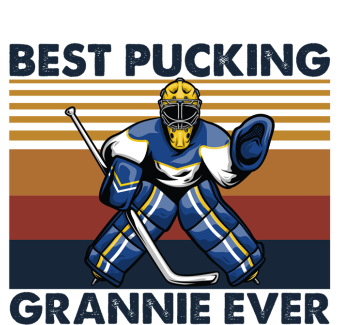 Best Pucking Grannie Ever Funny Hockey Grandma Saying Gift Sweatshirt Cinch Pack Bag