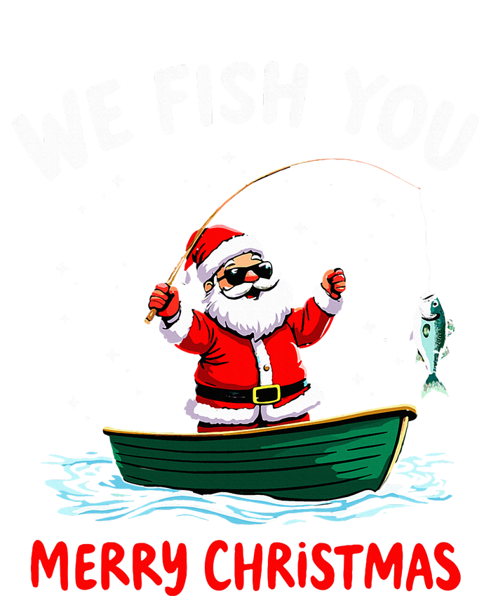 We Fish You A Merry Funny Christmas Fishing Fisherman Santa T-Shirt