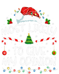 Most Likely To Give My Opinion Funny Christmas Holiday T-Shirt