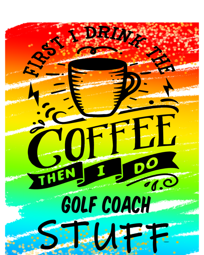 Golf Coach Coffee Gift Long Sleeve Shirt