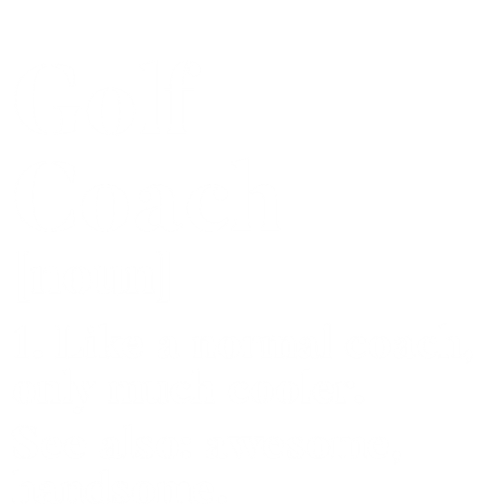 Golf Coach Definition Funny Trainer Gift Present Cute Gift T-Shirt