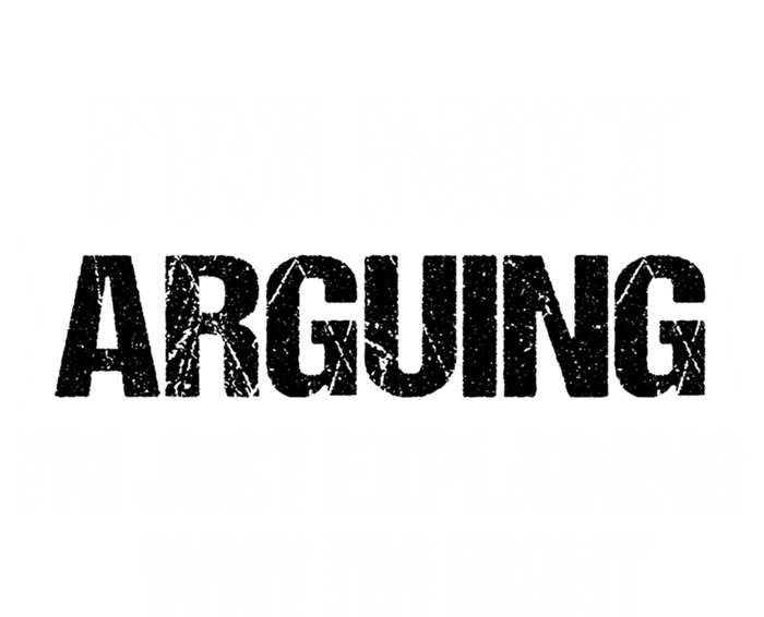 IM Not Arguing IM Just Explaining Why I Am Right Gift Short Acrylic Beanie