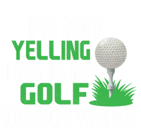 IM Not Yelling This Is My Golf Coach Voice Gift Women's Racerback Tank