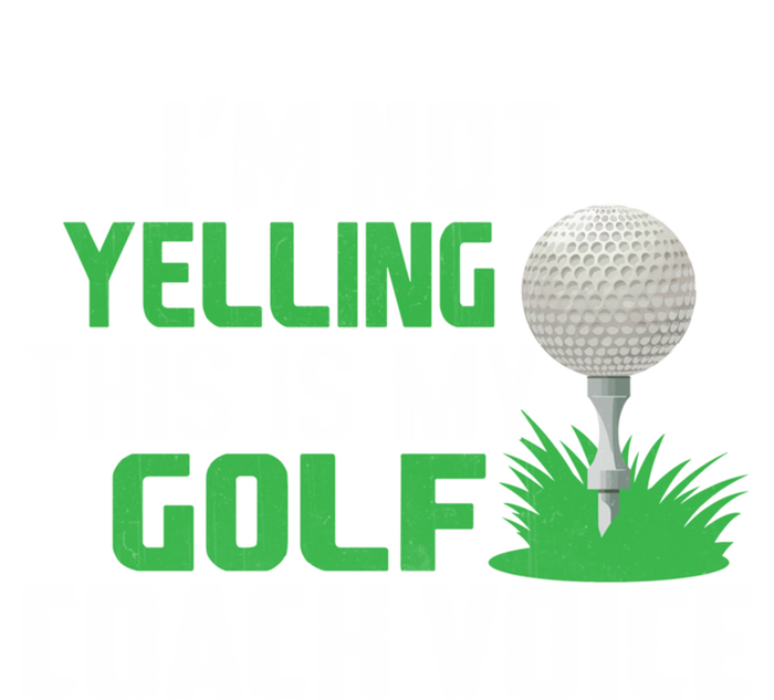 IM Not Yelling This Is My Golf Coach Voice Gift Women's Racerback Tank