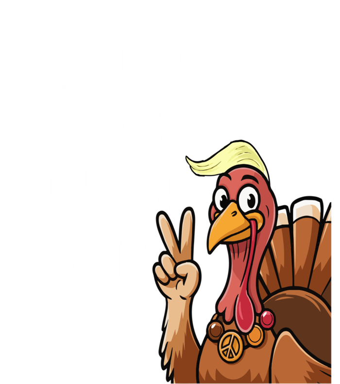 Make Thanksgiving Great Again Trump Turkey Funny Gift Premium Hoodie