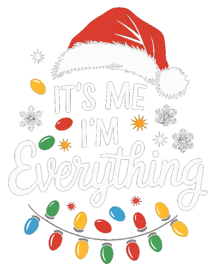 I Have Everything I Want For Christmas Its Me IM Everything Premium T-Shirt