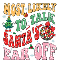 Retro Groovy Most Likely To Talk SantaS Ear Off Funny T-Shirt