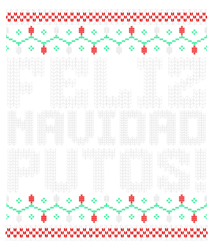 Feliz Navidad Putos Mexican Ugly Christmas Sweater Funny T-Shirt