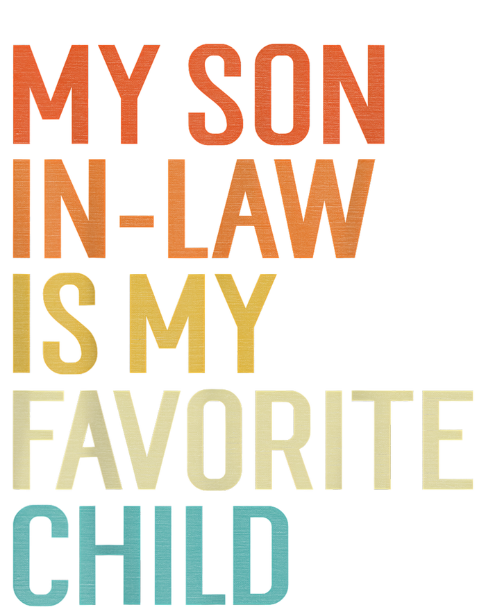 My Son In Law Is My Favorite Child Funny Family Humor Retro T-Shirt