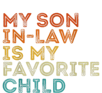 My Son In Law Is My Favorite Child Funny Retro Vintage T-Shirt