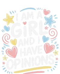 I Am A Girl And I Have Opinions Funny Women Mother T-Shirt