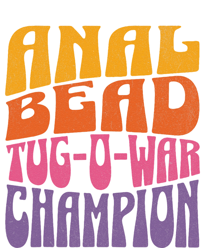 Anal Bead Tugowar Champion Funny Saying T-Shirt