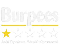 Burpees Awful Experience WouldnT Recommend T-Shirt