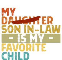 My Son In Law Is My Favorite Child Funny Replaced Daughter T-Shirt