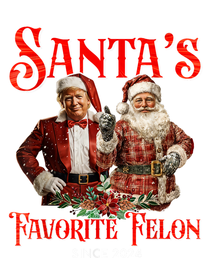 SantaS Favorite Felon Since 2024 Christmas Xmas Funny Trump T-Shirt