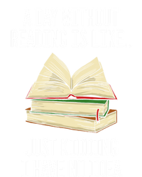 A Day Without Reading Is Like Just Ding With No Idea Gift T-Shirt