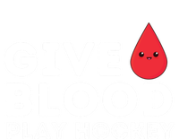 Give Blood Play Hockey Funny Ice Hockey Player Gift Meaningful Gift T-Shirt