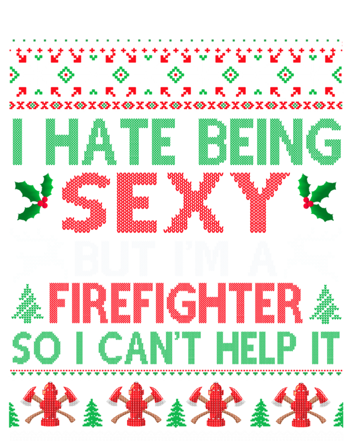 Hate Being Sexy Firefighter Christmas Ugly Gift Cool Gift Hoodie