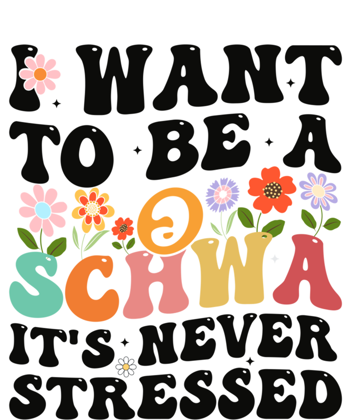 I Want To Be A Schwa ItS Never Stressed Science Of Reading Meaningful Gift Kids T-Shirt