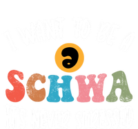 I Want To Be A Schwa ItS Never Stressed Science Of Reading Gift T-Shirt