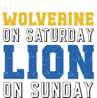 Wolverine On Saturday Lion On Sunday Funny Gift T-Shirt