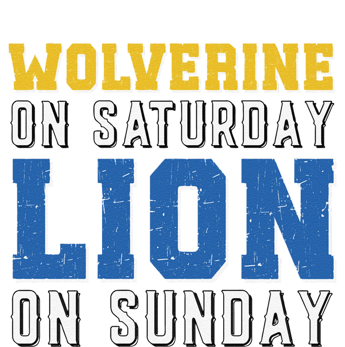 Wolverine On Saturday Lion On Sunday Funny Gift T-Shirt