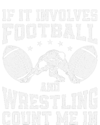 If It Involves Football And Wrestling Count Me In Wrestler T-Shirt