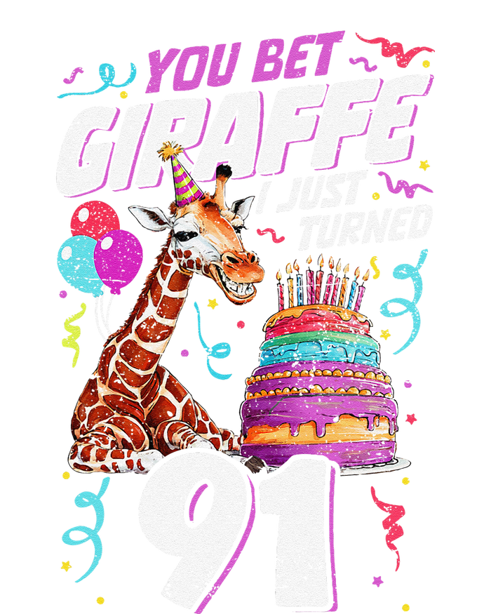 You Bet Giraffe I Just Turned 91 Funny 91st Birthday T-Shirt