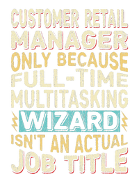 Wizard Job Title Quote Funny Customer Retail Manager T-Shirt