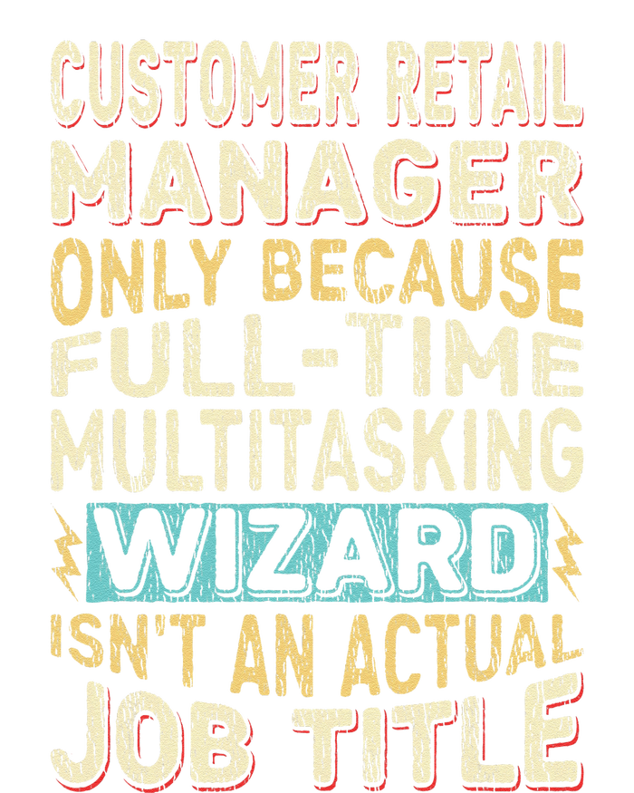 Wizard Job Title Quote Funny Customer Retail Manager T-Shirt