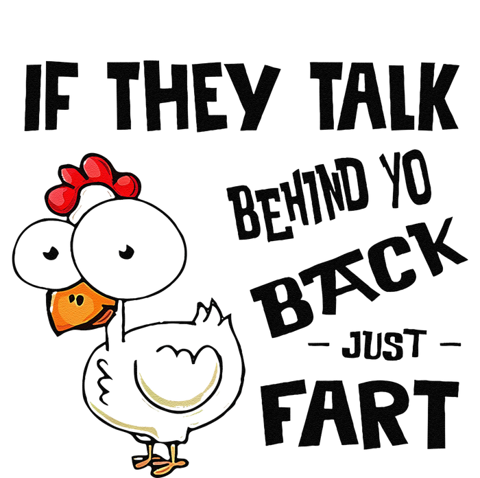 If They Talk Behind Your Back Fart Funny Meme Chicken Retro T-Shirt