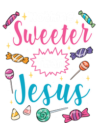 Nothing Sweeter Than Jesus Christian Faith Candy Meaningful Gift T-Shirt