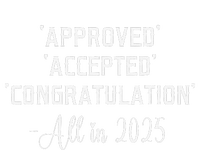 Retro Approved Accepted Congratulation All In 2025 Funny T-Shirt