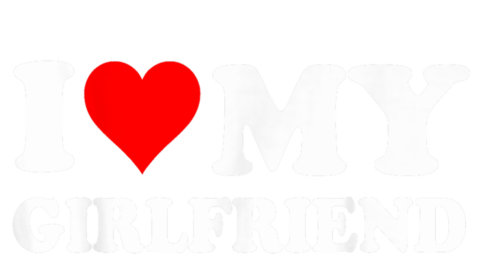 I Love My Hot Girlfriend Funny And Romantic Design T-Shirt