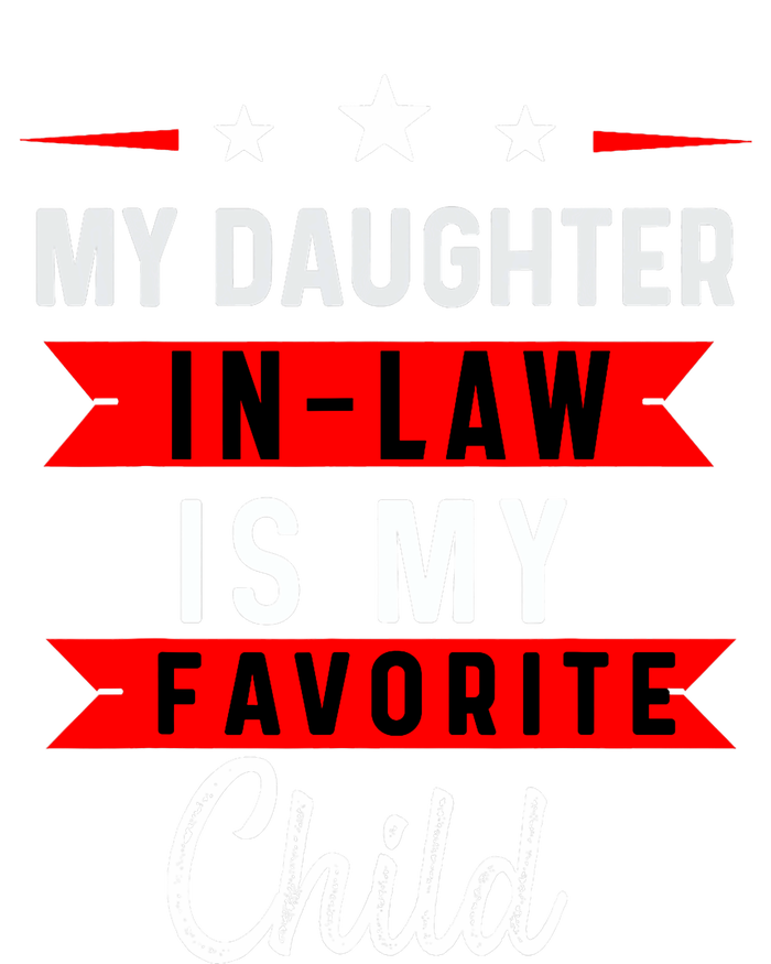 My Daughter In Law Is My Favorite Child Daughter In Law T-Shirt