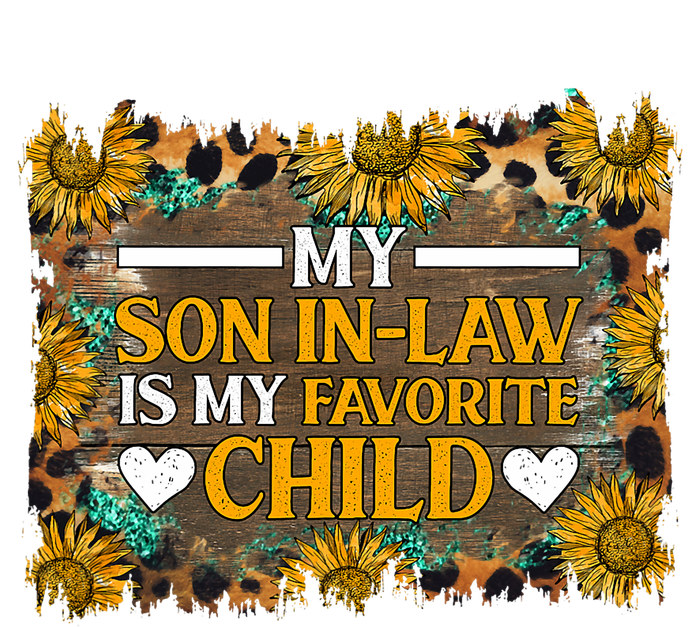 My Son In Law Is My Favorite Child Family Sunflower Design Ladies PosiCharge Competitor Racerback Tank