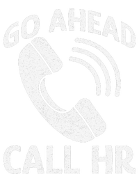 Go Ahead Call Hr Tall Long Sleeve T-Shirt