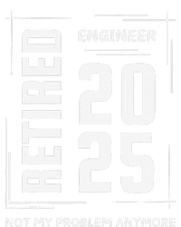 Retired 2025 Engineer Retirement Forhumor T-Shirt