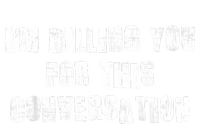 Funny Saying IM Billing You For This Conversation Zip Tote Bag