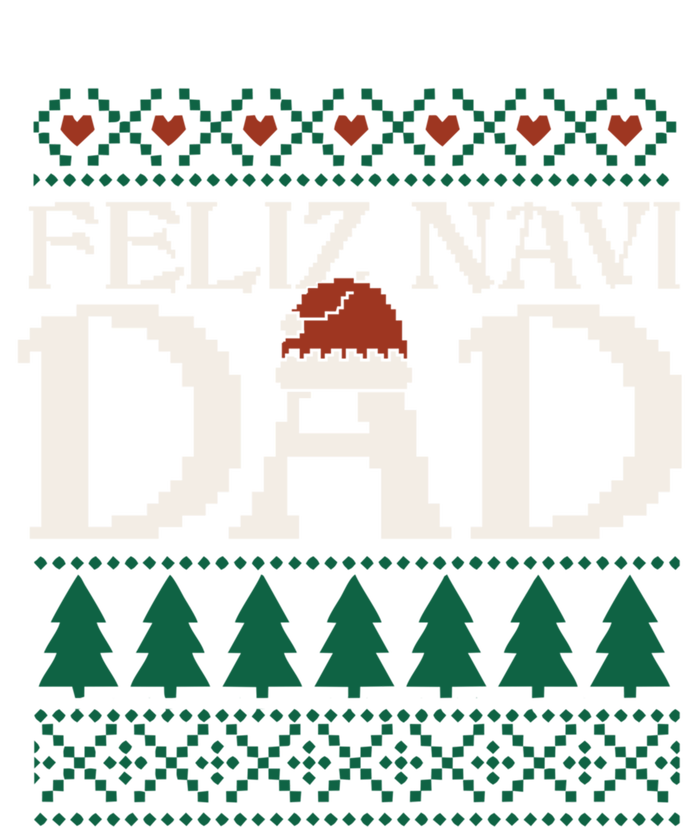 Feliz Navi Dad Spanish Father Ugly Christmas Style Gift T-Shirt