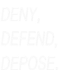 Deny Defend Depose T-Shirt