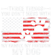 Three Things You DonT Mess With My Family My Freedom My Dog Cooling Performance Crew T-Shirt